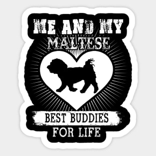 Me And My Maltese Best Buddies For Life Sticker